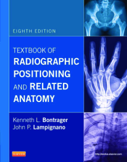 Textbook of Radiographic Positioning and Related Anatomy - E-Book Textbook of Radiographic Positioning and Related Anatomy - E-Book