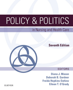 Policy & Politics in Nursing and Health Care - E-Book Policy & Politics in Nursing and Health Care - E-Book