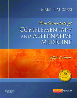Fundamentals of Complementary and Alternative Medicine - E-Book Fundamentals of Complementary and Alternative Medicine - E-Book