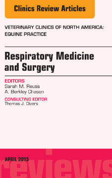 Respiratory Medicine and Surgery, An Issue of Veterinary Clinics of North America: Equine Practice, E-Book