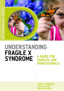 Understanding Fragile X Syndrome Understanding Fragile X Syndrome