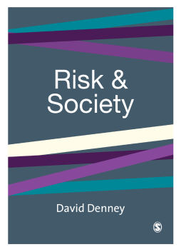 Risk and Society Risk and Society