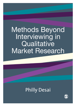 Qualitative Market Research (v.3): Methods Beyond Interviewing in Qualitative Market Research