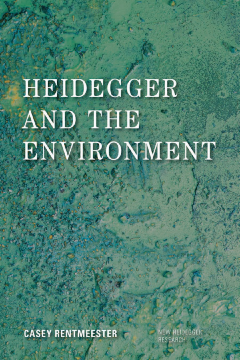 Heidegger and the Environment Heidegger and the Environment