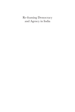Re-framing Democracy and Agency in India Re-framing Democracy and Agency in India