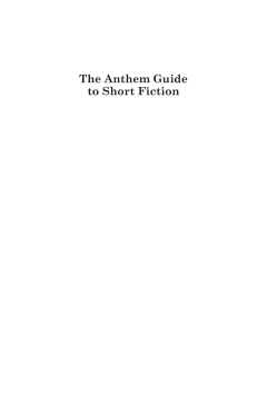 The Anthem Guide to Short Fiction The Anthem Guide to Short Fiction