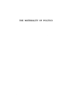 The Materiality of Politics: Volume 1 The Materiality of Politics: Volume 1