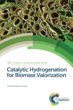Catalytic Hydrogenation for Biomass Valorization Catalytic Hydrogenation for Biomass Valorization