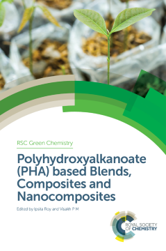 Polyhydroxyalkanoate (PHA) based Blends, Composites and Nanocomposites Polyhydroxyalkanoate (PHA) based Blends, Composites and Nanocomposites