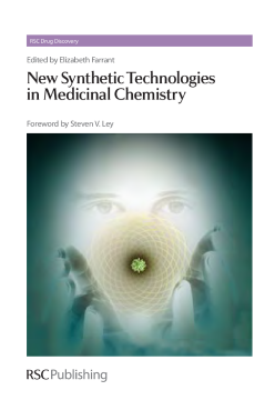 New Synthetic Technologies in Medicinal Chemistry New Synthetic Technologies in Medicinal Chemistry