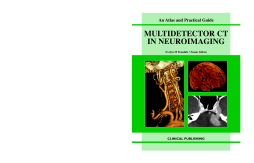 MDCT in Neuroimaging: an Atlas and Practical Guide MDCT in Neuroimaging: an Atlas and Practical Guide