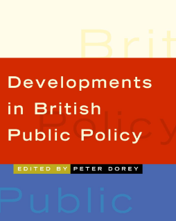 Developments in British Public Policy Developments in British Public Policy