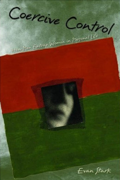 Coercive Control : How Men Entrap Women in Personal Life Coercive Control : How Men Entrap Women in Personal Life