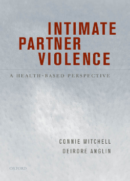 Intimate Partner Violence : A Health-Based Perspective
