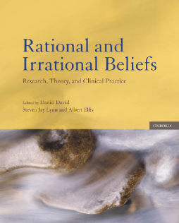 Rational and Irrational Beliefs : Research, Theory, and Clinical Practice Rational and Irrational Beliefs : Research, Theory, and Clinical Practice
