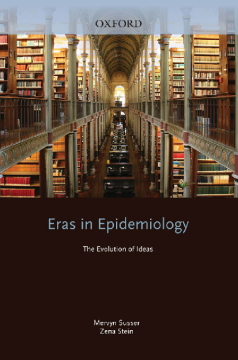 Eras in Epidemiology : The Evolution of Ideas Eras in Epidemiology : The Evolution of Ideas