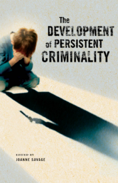 The Development of Persistent Criminality The Development of Persistent Criminality
