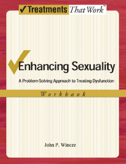 Enhancing Sexuality : A Problem-Solving Approach to Treating Dysfunction, Workbook Workbook Enhancing Sexuality : A Problem-Solving Approach to Treating Dysfunction, Workbook Workbook