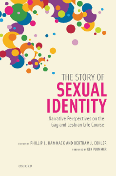 The Story of Sexual Identity : Narrative Perspectives on the Gay and Lesbian Life Course