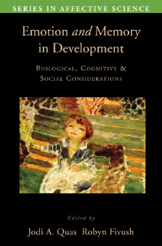 Emotion in Memory and Development : Biological, Cognitive, and Social Considerations