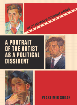 A Portrait of the Artist as a Political Dissident A Portrait of the Artist as a Political Dissident