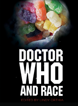 Doctor Who and Race Doctor Who and Race