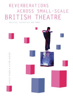 Reverberations across Small-Scale British Theatre Reverberations across Small-Scale British Theatre