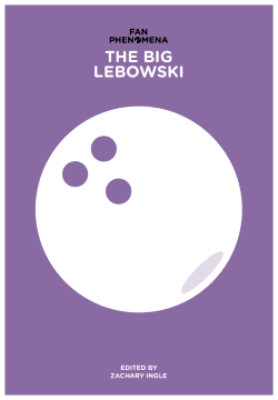 Fan Phenomena: The Big Lebowski Fan Phenomena: The Big Lebowski