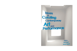 Issues in Curating Contemporary Art and Performance Issues in Curating Contemporary Art and Performance
