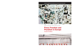 Press Freedom and Pluralism in Europe Press Freedom and Pluralism in Europe