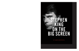 Stephen King on the Big Screen Stephen King on the Big Screen