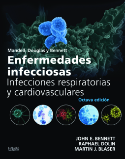 Mandell, Douglas y Bennett. Enfermedades infecciosas. Infecciones respiratorias y cardiovasculares Mandell, Douglas y Bennett. Enfermedades infecciosas. Infecciones respiratorias y cardiovasculares