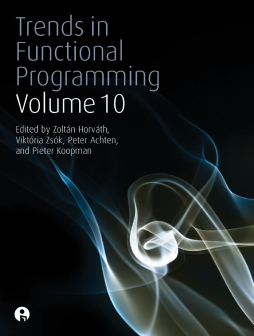 Trends in Functional Programming 10 Trends in Functional Programming 10