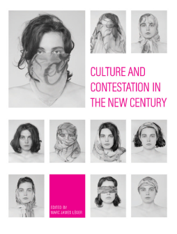Culture and Contestation in the New Century Culture and Contestation in the New Century