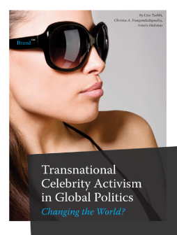 Transnational Celebrity Activism in Global Politics Transnational Celebrity Activism in Global Politics