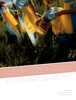 Girls! Girls! Girls! in Contemporary Art Girls! Girls! Girls! in Contemporary Art