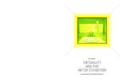 Virtuality and the Art of Exhibition Virtuality and the Art of Exhibition
