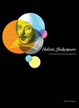 Holistic Shakespeare Holistic Shakespeare