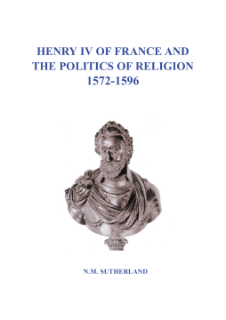 Henry IV of France and the Politics of Religion 1572 - 1596, Volume 1 & 2