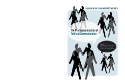 The Professionalisation of Political Communication The Professionalisation of Political Communication