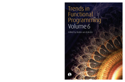Trends in Functional Programming 6 Trends in Functional Programming 6
