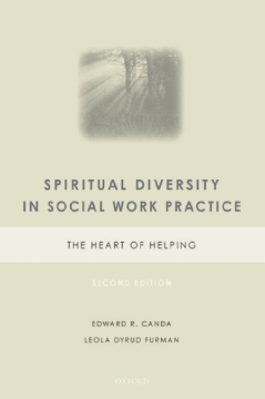 Spiritual Diversity in Social Work Practice : The Heart of Helping Spiritual Diversity in Social Work Practice : The Heart of Helping