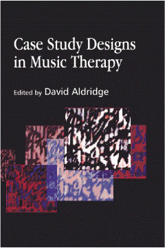 Case Study Designs in Music Therapy Case Study Designs in Music Therapy