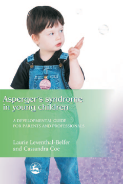 Asperger Syndrome in Young Children Asperger Syndrome in Young Children