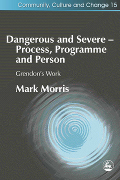 Dangerous and Severe - Process, Programme and Person