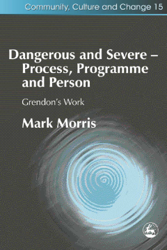 Dangerous and Severe - Process, Programme and Person Dangerous and Severe - Process, Programme and Person