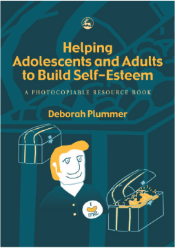 Helping Adolescents and Adults to Build Self-Esteem Helping Adolescents and Adults to Build Self-Esteem
