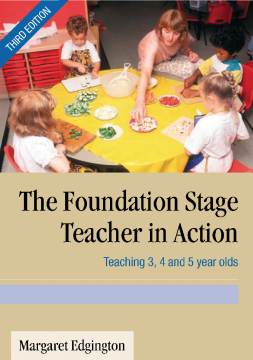 The Foundation Stage Teacher in Action:Teaching 3, 4 and 5 year olds The Foundation Stage Teacher in Action:Teaching 3, 4 and 5 year olds