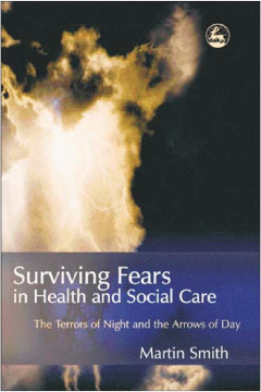 Surviving Fears in Health and Social Care Surviving Fears in Health and Social Care