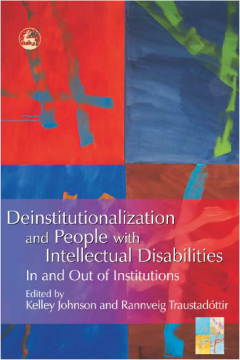 Deinstitutionalization and People with Intellectual Disabilities Deinstitutionalization and People with Intellectual Disabilities